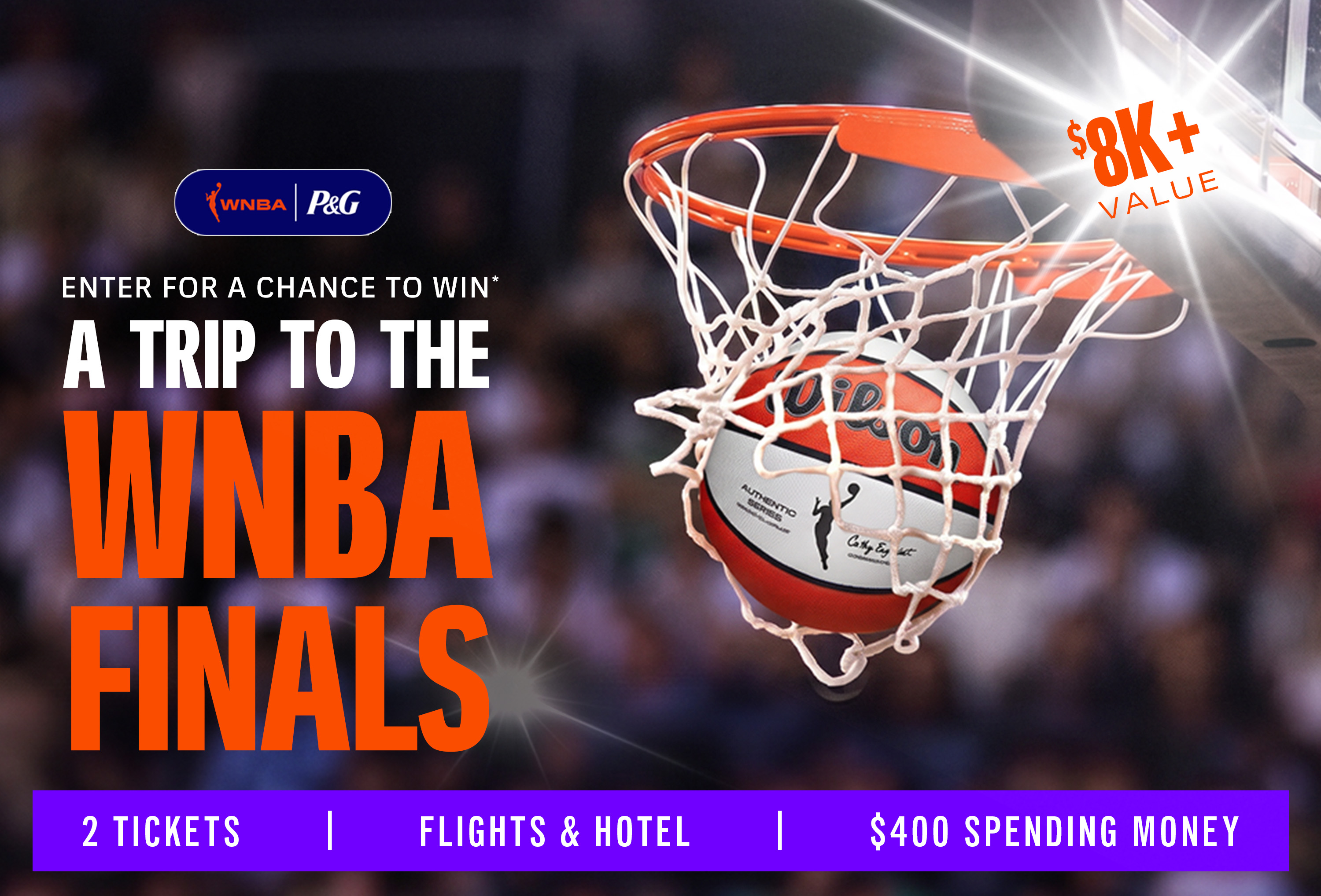Enter for a chance to win* a Trip to the WNBA Finals